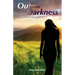 Out of the Darkness: A Novel of Suspense