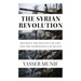 The Syrian Revolution: Between the Politics of Life and the Geopolitics of Death