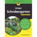 Unser Schrebergarten für Dummies