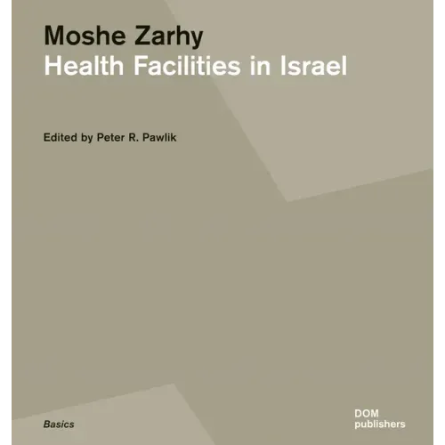 Moshe Zarhy, Health Facilities in Israel