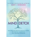 Mind Detox: Discover and Resolve the Root Causes of Chronic Conditions and Persistent Problems