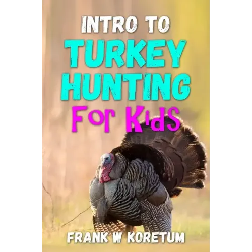 Intro to Turkey Hunting for Kids