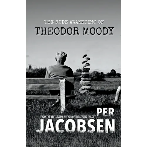 The Rude Awakening of Theodor Moody