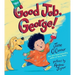 Good Job, George!