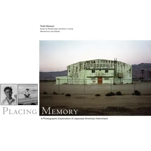 Placing Memory, 3: A Photographic Exploration of Japanese American Internment