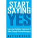Start Saying Yes: Improving Customer Experience and Sales Through Positive Messaging
