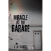 Miracle at the Garage