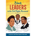 Black Leaders in the Civil Rights Movement: A Black History Book for Kids