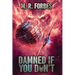 Damned If You Don't