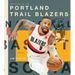 The Story of the Portland Trail Blazers