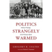 Politics Strangely Warmed: Political Theology in the Wesleyan Spirit