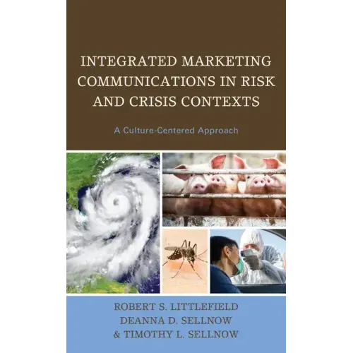 Integrated Marketing Communications in Risk and Crisis Contexts: A Culture-Centered Approach