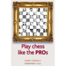 Play Chess Like the Pros
