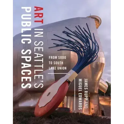 Art in Seattle's Public Spaces: From Sodo to South Lake Union