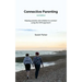 Connective Parenting: A guide to connective with your child using the NVR approach