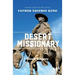 Desert Missionary: A Novel Based on the Life of Father Eusebio Kino