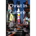 Christ in Culture: A biblical look at today's hottest issues