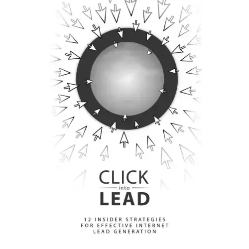Click Into Lead: Strategies for Internet Lead Generation