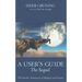 A User's Guide--The Sequel: The Further Adventures of Religion and Science
