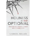 Holiness Is Not Optional: What the Bible Teaches Us about New Covenant Living
