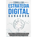 Formula una Estrategia Digital Ganadora: Aprende a formular Estrategias Digitales de Éxito para hacer crecer tu Negocio