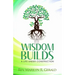 Wisdom Builds: A Life Under Construction