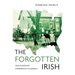 The Forgotten Irish: Irish Emigrant Experiences in America
