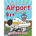 Places to Visit: The Airport (A Coloring Book)