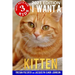 I Want A Kitten (Best Pets For Kids Book 3)