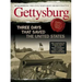 Gettysburg: Three Days That Saved the United States