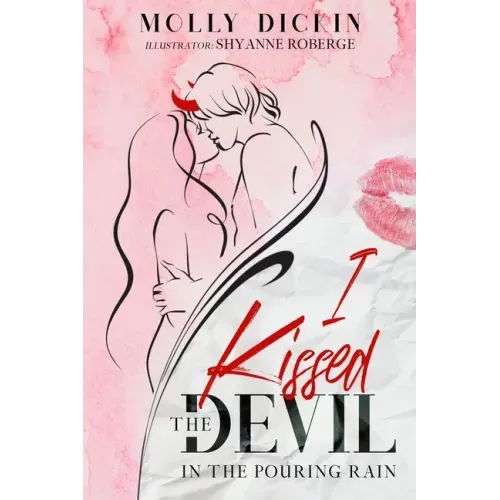I Kissed the Devil in the Pouring Rain