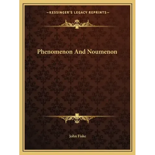 Phenomenon and Noumenon