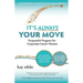 It's Always Your Move: Purposeful Progress for Corporate Career Women