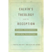 Calvin's Theology and Its Reception