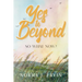 Yes to Beyond: So What Now?