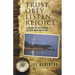 Trust, Obey, Listen, Rejoice! Lessons In Developing a Closer Walk With God