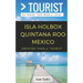 GREATER THAN A TOURIST - Isla Holbox Quintana Roo Mexico: 50 Travel Tips from a Local