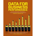 Data for Business Performance: The Goal-Question-Metric (GQM) Model to Transform Business Data into an Enterprise Asset