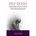 Self-Doubt: Depression, Anxiety Disorders, Panic, and Fear: Threshold Experiences, Crises of the Soul, and Healing on the Anthroposophical Path