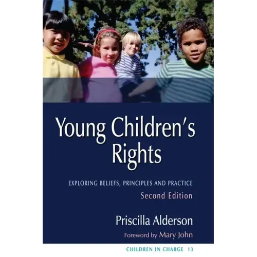 Young Children's Rights: Exploring Beliefs, Principles and Practice Second Edition