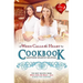 When Calls the Heart Cookbook: Another Heartie Helping Volume 2: Another Heartie Helping
