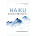 Haiku Enlightenment: New Expanded Edition