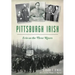 Pittsburgh Irish: Erin on the Three Rivers
