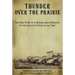 Thunder over the Prairie: The True Story Of A Murder And A Manhunt By The Greatest Posse Of All Time