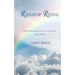 Rainbow Rising: The True Story of Life Before Life Life on Earth & the Afterlife