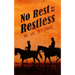 No Rest for the Restless