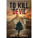 To Kill A Devil: A Mason Collins Crime Thriller 4