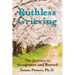 Ruthless Grieving: The Journey to Acceptance and Beyond