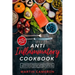Anti Inflammatory Cookbook: Learn how to Reduce inflammation and stay healthy with 50 Easy Anti Inflammatory Recipes and a 4-Week Plan