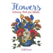Flowers Coloring Book for Adults: Botanical and Flower Patterns for Adult Coloring